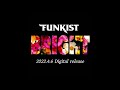 FUNKIST - Bright [teaser movie] ver.0