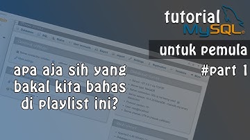 Tutorial Database : MySQL untuk Pemula | Materi Pembahasan ~ Part 1