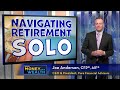 Going Solo: Navigating Your Financial Future Single | #RetiringSingle #SinglePersonRetirement