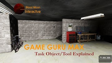 GameGuru Max Tutorial - Task Object/Task Tool Behaviors Explained