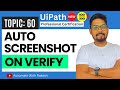 Automatically Take Screenshots on Verify Expression Success or Failure with UiPath