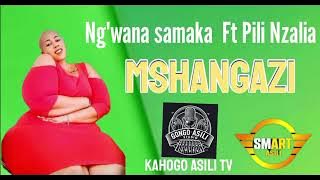 NG'WANA SAMAKA FT PILI NZALIA SONG MSHANGAZI 2025 BY GONGO ASILI STUDIO OFFICIER