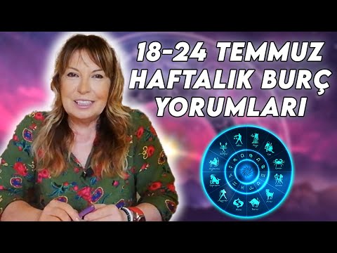 FİLİZ ÖZKOL İLE HAFTALIK BURÇ YORUMLARI | 18 TEMMUZ - 24 TEMMUZ