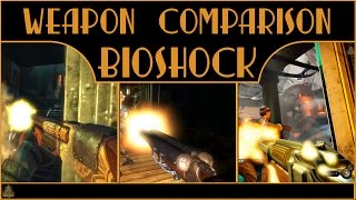 Все оружие Bioshock:  Оружие Сравнение всех Bioshocks
