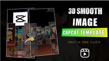 3D Smooth Image Capcut Template Transition || Trending 3D Image Transition Reel Editing Tutorial