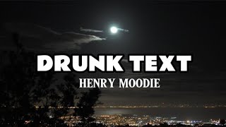 Download lagu DRUNK TEXT - HENRY MOODIE (SPEED UP)