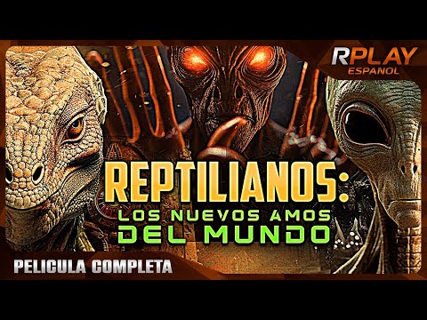 REPTILIANOS: LOS NUEVOS AMOS DEL MUNDO | OVNIS | RPLAY PELICULA EN ESPANOL