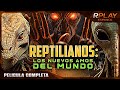 Reptilianos los nuevos amos del mundo  ovnis  rplay pelicula en espanol