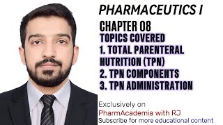 Pharmaceutics Chapter 08 | Total parenteral Nutrition| TPN Components| TPN Administration|