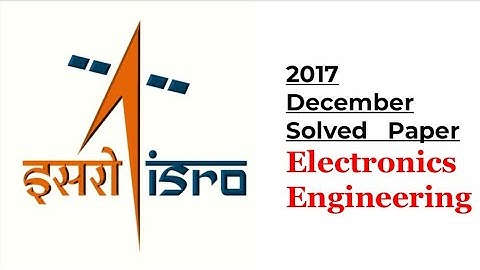 ISRO Electronics Engineering | 2017 December Part-3 with Solution