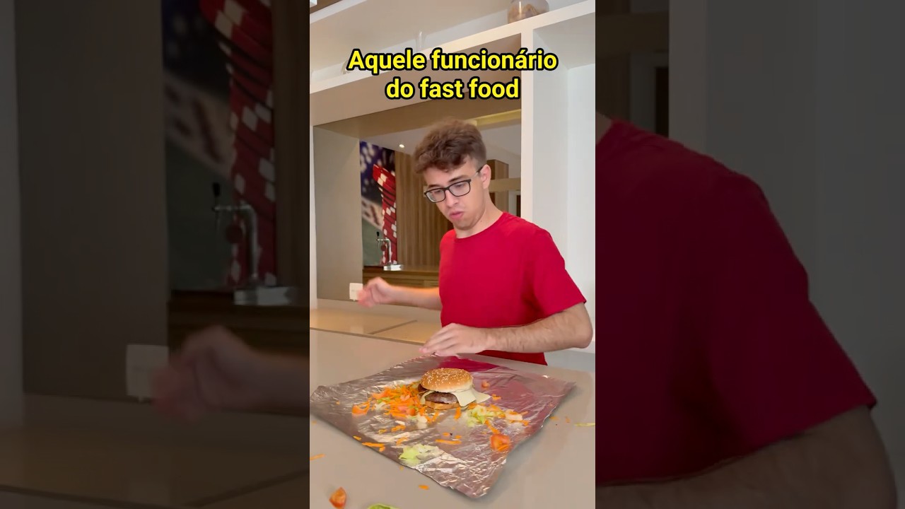 AQUELE FUNCIONÁRIO DO FAST FOOD