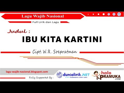 Ibu Kita Kartini (Lirik) Lagu Wajib Nasional Ciptaan WR Soepratman