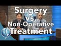 SpineTalk: Surgery Vs Non-Operative Treatment
