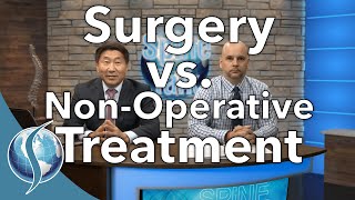 SpineTalk: Surgery Vs Non-Operative Treatment