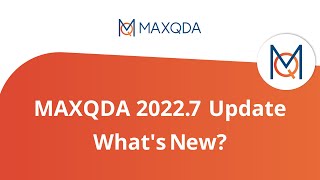 MAXQDA 2022.7 Update: What's New?
