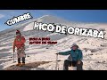 CUMBRE PICO DE ORIZABA O CITLALTEPEL, viviendo paso a paso la preparación y el ascenso