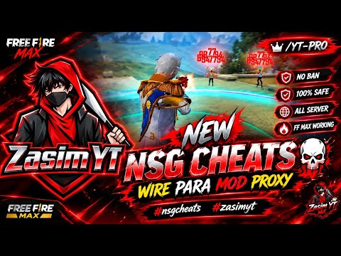 🔴 NEW NSG CHEATS WIRE PARA MOD PROXY ☠️ MAIN ID SAFE ALL SERVER 🚀 FF MAX WORKING #nsgcheats#zasimyt