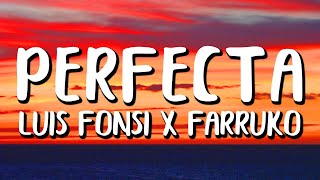 Luis Fonsi, Farruko - Perfecta (Letra/Lyrics) Resimi