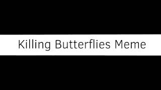 Killing Butterflies meme animation (FlipaClip)| ЧИТ.ОПИС