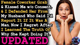 UPDATE Didn't Report Female Coworker Who Kissed Me wo Consent To HR, Now I'm Regretting It AITA