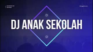 DJ Anak Sekolah