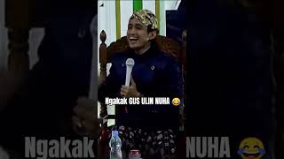 Download Lagu GUS ULIN NUHA #ulinnuhacilacap #gusulinuha #gusulin #ngapak #viral MP3