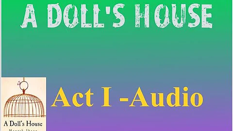 A Doll's House Act 1 Full Audio