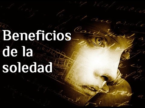 Video: Por Que La Soledad Es Buena