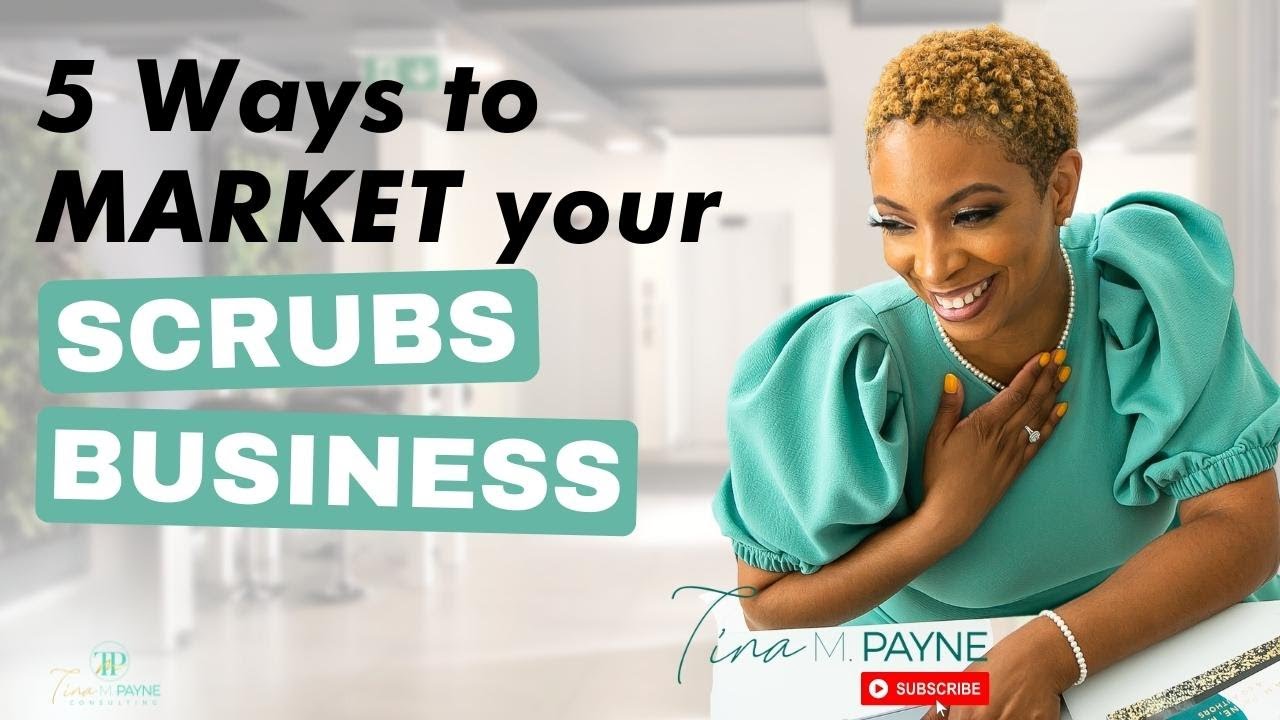 5 Ways to Market Your Scrubs Business YouTube