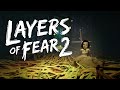 Layers of Fear 2 | Сейчас будет страшно... До финала!| Хоррор стрим