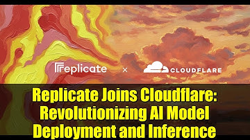 Replicate Joins Cloudflare: Revolutionizing AI Model Deployment and Inference
