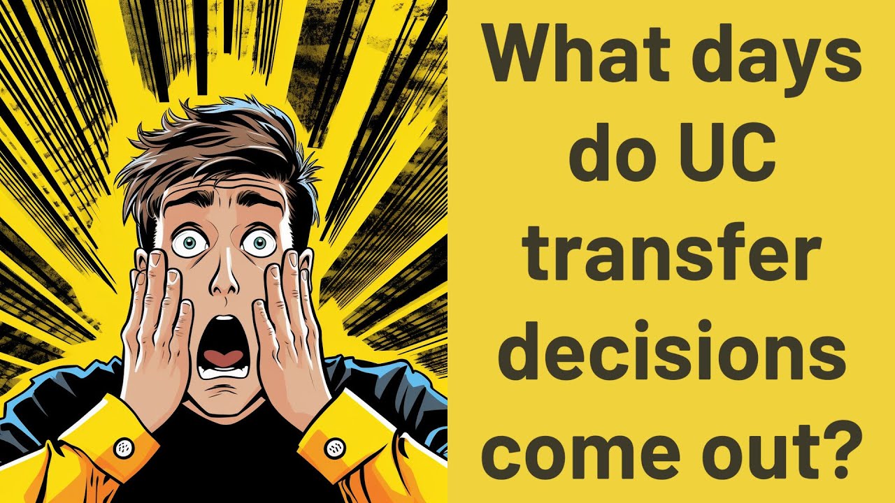 What days do UC transfer decisions come out? YouTube