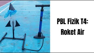 PBL Fizik T4 :Roket Air by 5÷3