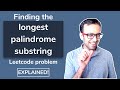 Longest palindrome substring - LeetCode Interview Coding Challenge [Java Brains]