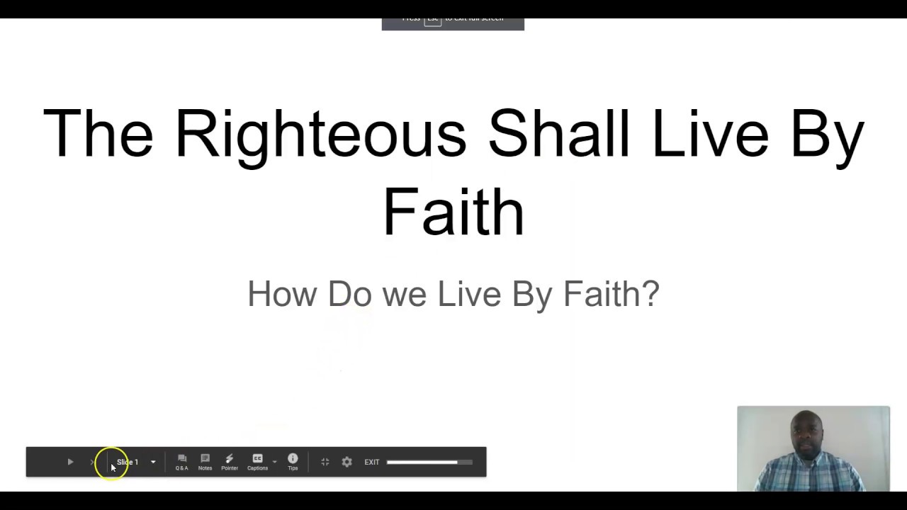 The Righteous Shall Live By Faith, How Do We Live