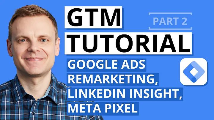 How To Setup Google Ads, Meta, and LinkedIn Tags – GTM Tutorial Lesson 2