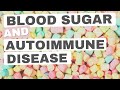 How Blood Sugar Affects Autoimmune Disease