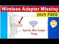 How To Fix Wireless Adapter Missing in Windows 10 [100% FIXED]