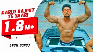 Karlo Rajput Te Yaari New Rajputana Song Official Video 2018 Addy Thakur Ft Rapper Dk Thakur