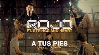 Rojo - A Tus Pies (Hoy Me Rindo) ft. Strings and Heart