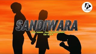 Mitha Talahatu - SANDIWARA - Cover version Playmusic #mithatalahatu 