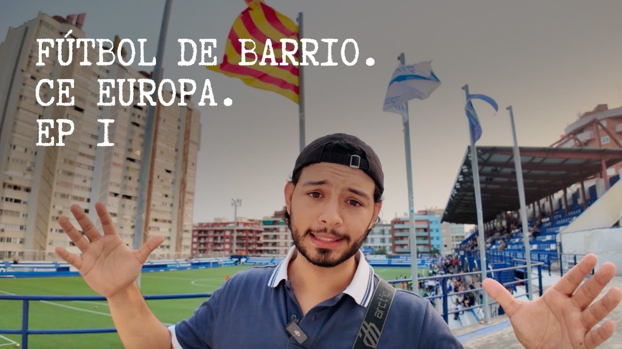FÚTBOL DE BARRIO EP1 | Club Esportiu Europa: La Resistencia