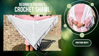 Beginner Friendly Crochet Shawl - All Sizes