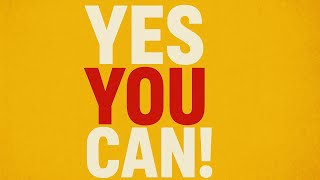Yes You Can.