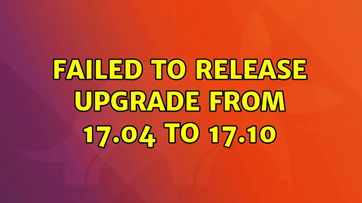 Ubuntu: Failed to release upgrade from 17.04 to 17.10