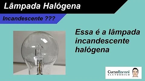 Como funciona a lâmpada halógena?