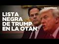 Trump crea una lista negra de la OTAN: ¿Quiénes son los buenos y malos?
