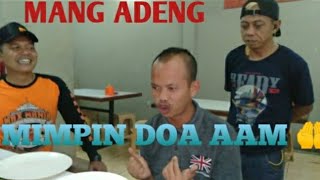 MANG ADENG || MIMPIN DOA AAM KALAH NGADOA BADE BOBO 🤣🤣😂