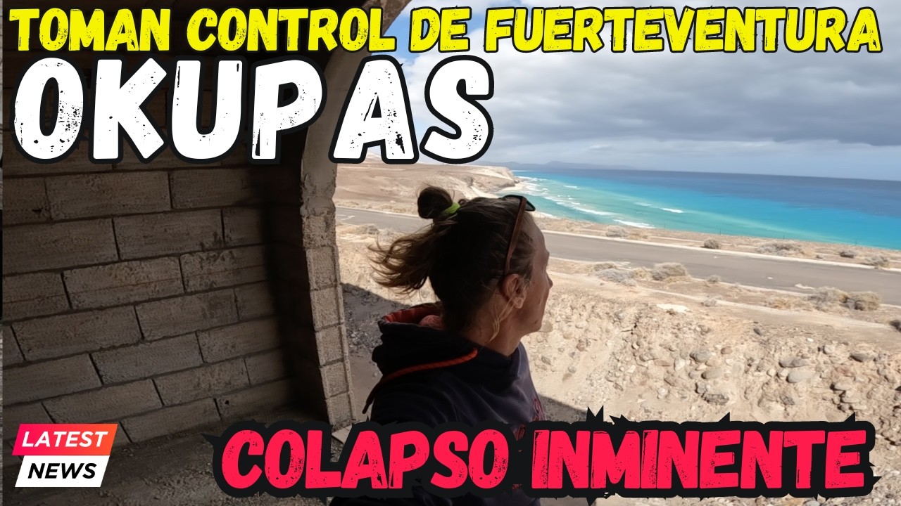 ¡EXCLUSIVO! 😱 Los Okupas Toman Control de Fuerteventura:  Peligro de Colapso Inminente! 💥