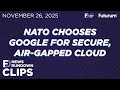 NATO Chooses Google for Secure, Air Gapped Cloud
